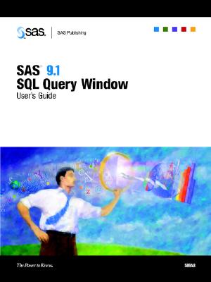 SAS 9.1 SQL Query Window: User's Guide