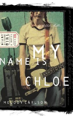 My Name is Chloe (Diary of a Teenage Girl: Chloe, Book 1)
