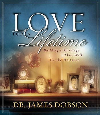 Image for Love for a Lifetime: Building a Marriage That Will Go the Distance (DOBSON, DR. JAMES)