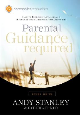 Image for Parental Guidance Required Study Guide: How to Enhance, Advance, and Influence Your Children's Relationships (Northpoint Resources)