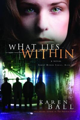 Image for What Lies Within (Family Honor Series #3)