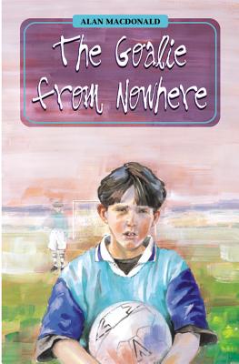 The Goalie from Nowhere (High-fliers)