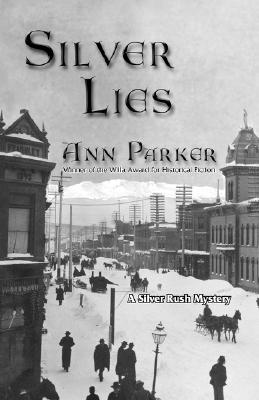Silver Lies (Silver Rush Mysteries, 1)