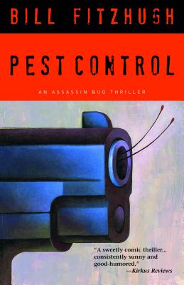 Pest Control: An Assassin Bug Thriller (Assassin Bug Thrillers)