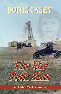The Sky Took Him (Alafair Tucker Mysteries)