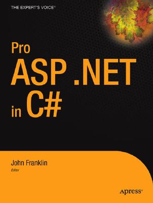 Pro ASP.NET 1.1 in C#: From Professional to Expert