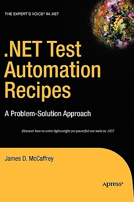 NET Test Automation Recipes: A Problem-Solution Approach (Expert's Voice in .NET)