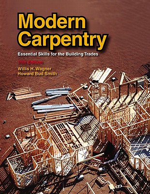 Modern Carpentry: Building Construction Details in Easy-To-Understand Form