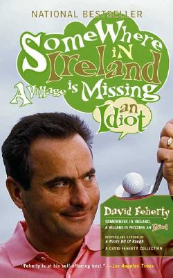 Somewhere in Ireland a Village Is Missing an Idiot