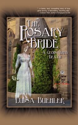 The Rosary Bride: A Cloistered Death (A Grace Marsden Mystery Book One)