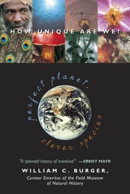 Perfect Planet, Clever Species: How Unique Are We