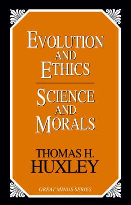 Evolution and Ethics and Science and Morals