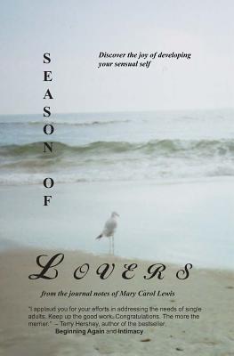 Image for Season of Lovers: Discover the Joy of Developing Your Sensual Self From the Verbal and Visual Images of Mary Carol Lewis