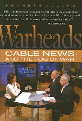 Image for Warheads  Cable News And the Fog of War