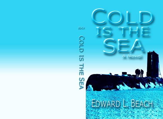 Cold Is the Sea (Bluejacket Books)