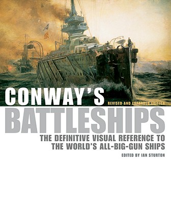 Conway's Battleships: The Definitive Visual Reference to the World's All-Big-Gun Ships.