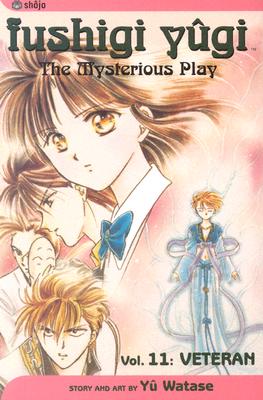 Fushigi Yugi: The Mysterious Play, Vol. 11 - Veteran