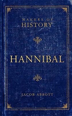 Image for Hannibal: Makers of History: Makers of History