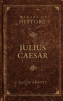 Image for Julius Caesar: Makers of History
