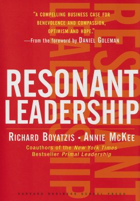 Image for Resonant Leadership: Renewing Yourself and Connecting with Others Through Mindfulness, Hope, and Compassion