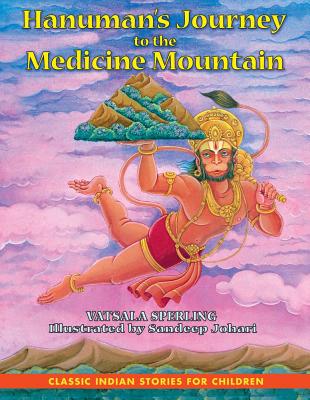 Image for Hanuman's Journey to the Medicine Mountain Hanuman's Journey to the Medicine Mountain