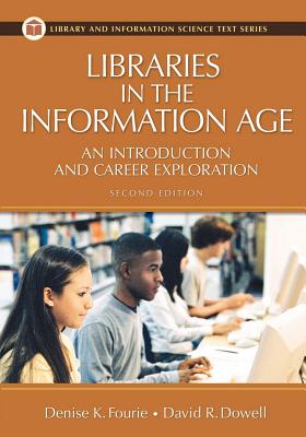 Image for Libraries in the Information Age: An Introduction and Career Exploration (Library and Information Science Text) Libraries in the Information Age: An Introduction and Career Exploration (Library and Information Science Text)