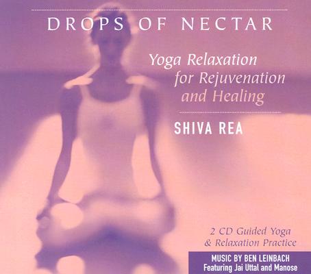 Image for Drops of Nectar Yoga Relaxation for Rejuvenation and Healing 2 CDs