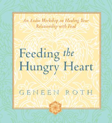 Image for Feeding the Hungry Heart