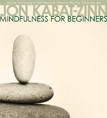 Image for Mindfulness for Beginners: Reclaiming the Present Moment?and Your Life