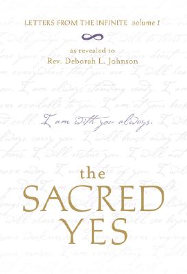 The Sacred Yes: Letters from the Infinite