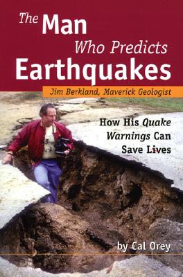 Man Who Predicts Earthquakes Jim Berkland, Maverick Geologist - How His Quake Warnings Can Save Lives