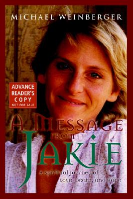 Image for A Message from Jakie: A Spiritual Journey of Love, Death, and Hope