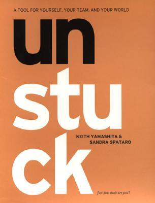 Unstuck: A Tool for Yourself, Your Team, and Your World