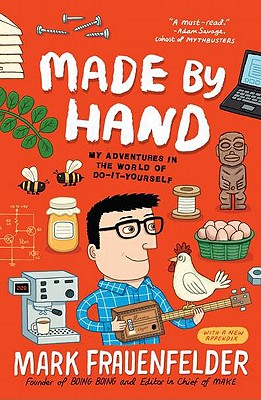 Image for Made by Hand: My Adventures in the World of Do-It-Yourself Made by Hand: My Adventures in the World of Do-It-Yourself
