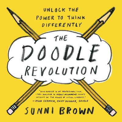 Doodle Revolution: Unlock the Power to Think Differently