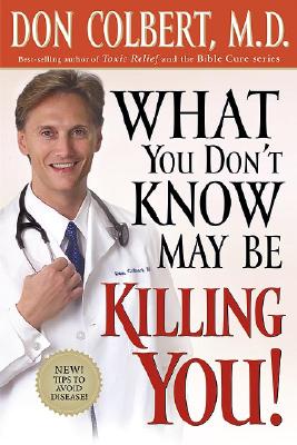 What You Don't Know May Be Killing You!