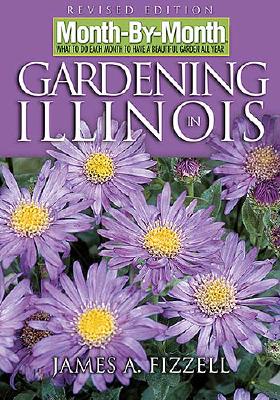 Month-By-Month Gardening in Illinois: What to Do Each Month to Have a Beautiful Garden All Year