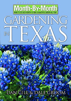 Month-By-Month Gardening in Texas