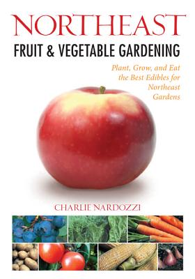 Northeast Fruit And Vegetable Gardening