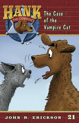 The Case of the Vampire Cat (Hank the Cowdog, 21)