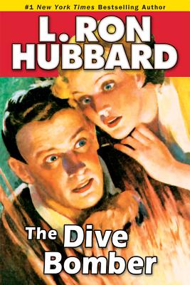 Image for The Dive Bomber: A High-Flying Adventure of Love and Danger The Dive Bomber: A High-Flying Adventure of Love and Danger