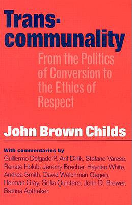 Transcommunality: From The Politics Of Conversion