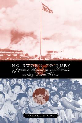 No Sword To Bury: Japanese Americans In Hawaii (Asian American History & Cultu)