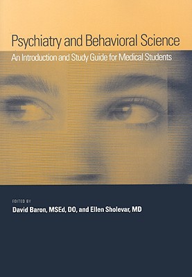 Psychiatry and Behavioural Science: An Introduction and Study Guide for Medical Students