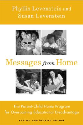 Messages From Home: The Parent-Child Home Program For Overcoming Educational Disadvantage