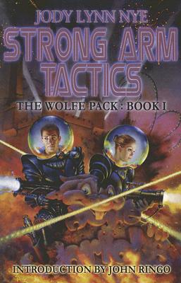 The Wolfe Pack #1 Strong-Arm Tactics (Bk. 1)