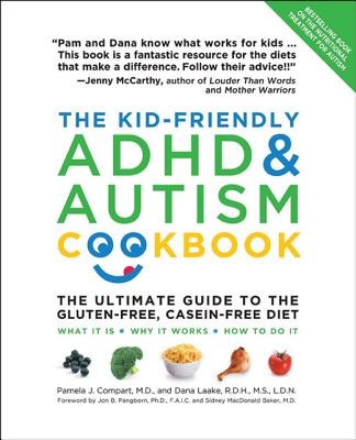 Image for The Kid-friendly ADHD & Autism Cookbook: The Ultimate Guide to the Gluten-free, Casein-free Diet