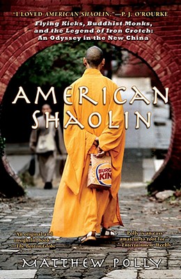 Image for American Shaolin: Flying Kicks, Buddhist Monks, and the Legend of Iron Crotch: An Odyssey in theNew China