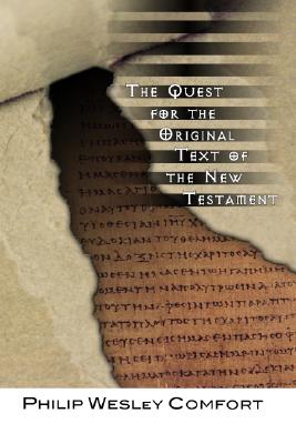 The Quest for the Original Text of the New Testament:
