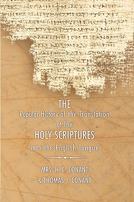 The History of the Translation of the Holy Scriptures into the English Tongue: With Specimens of the Old English Versions (The Standard)